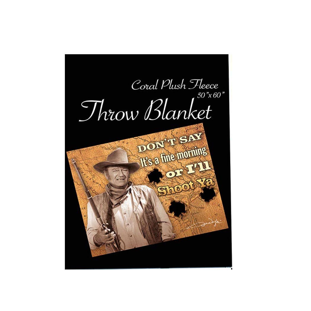 John Wayne Throw Blanket - I'll Shoot Ya -JW5275